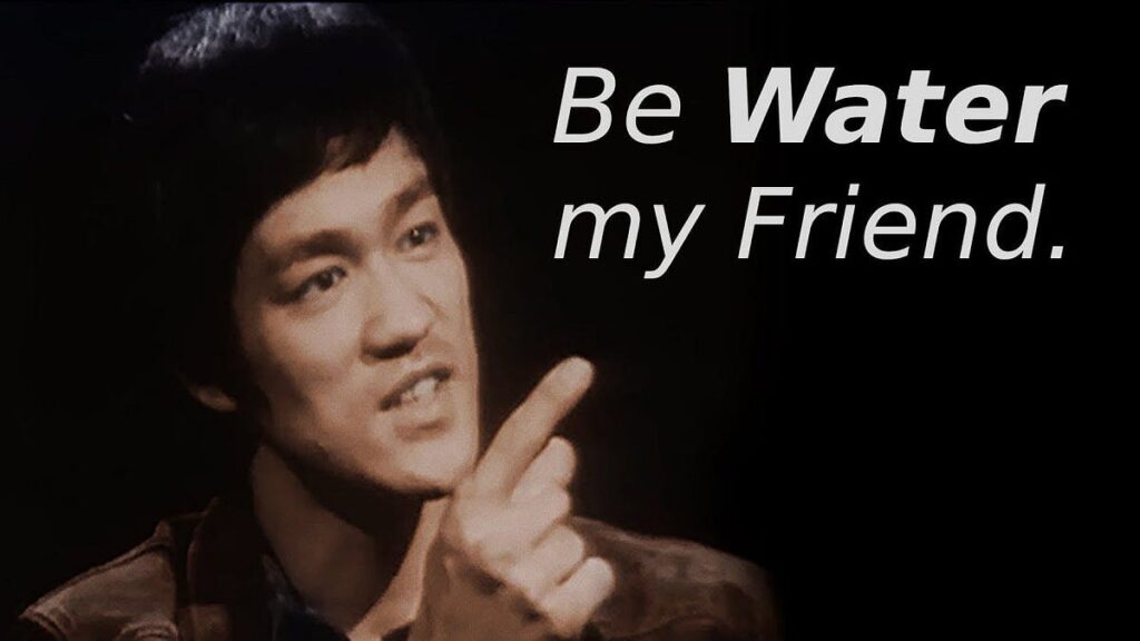 La famosa frase de Bruce Lee: be water my friend